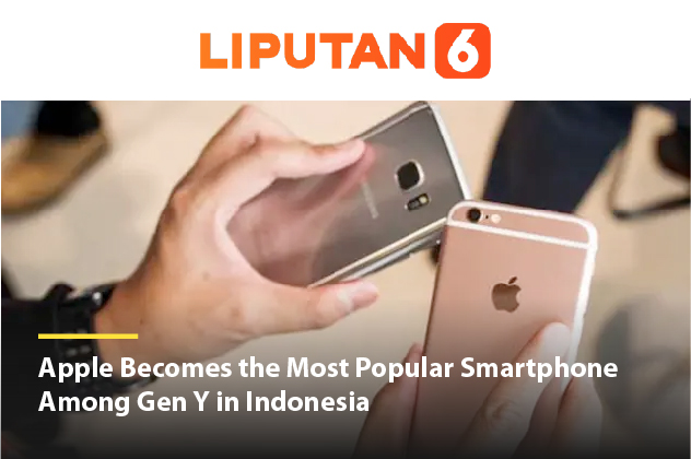 [FEATURE] Liputan6 Tekno | Apple Becomes the Most Popular Smartphone  Among Gen Y in Indonesia