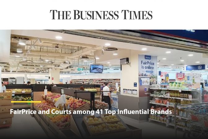 [FEATURE] The Business Times | FairPrice and Courts among 41 Top Influential Brands