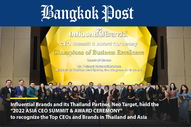 [FEATURE] Bangkok Post | Influential Brands and its Thailand Partner, Neo Target, held the “2022 ASIA CEO SUMMIT & AWARD CEREMONY” to recognize the Top CEOs and Brands in Thailand and Asia