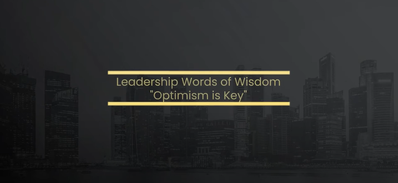 Leaders of Change: Words of Wisdom | Optimism is Key