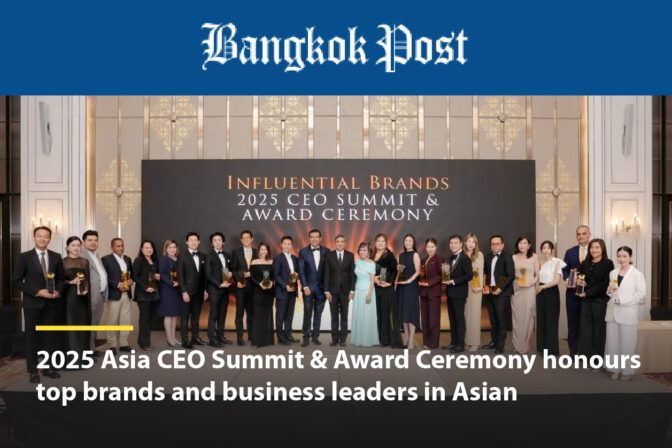[FEATURE] Bangkokpost | 2025 Asia CEO Summit & Award Ceremony honours top brands and business leaders in Asian