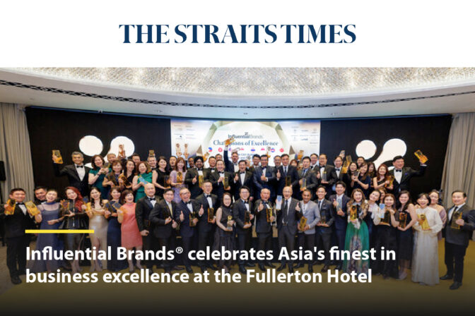 [FEATURE] Straits Times | Influential Brands® celebrates Asia’s finest in business excellence at the Fullerton Hotel